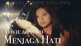 Yovie & Nuno - Menjaga Hati ( Lyric Visualizer)