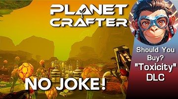 Planet Crafter “Toxicity” DLC: Is It Worth Your Money?