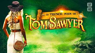 TOM SAWYER'S LOST TREASURE⎪ADVENTURE⎪FAMILY⎪ Full Movie in French