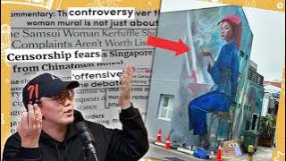 Samsui Mural Saga EXPOSES Ugly Truth About Singaporeans | #DailyKetchup EP330