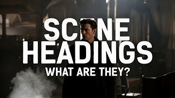 Screenplay Scene Headings Explained – How to Format Sluglines Properly