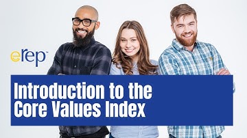 Introduction to the Core Values Index (CVI) Assessment