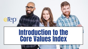 Introduction to the Core Values Index (CVI) Assessment