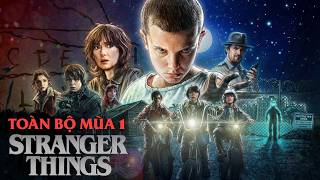 Hành trình đi tìm CẬU BÉ MẤT TÍCH tại thị trấn HAWKINS — STRANGER THINGS mùa 1