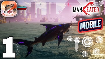 Maneater Mobile Gameplay Walkthrough Part 1 (iOS, Android) - ULTRA GRAPHICS