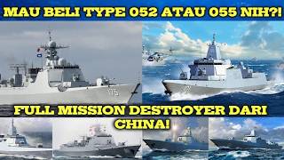 Type 052 or 055? Indonesia's Ambitious Plan to Acquire China's Full Mission Destroyer!