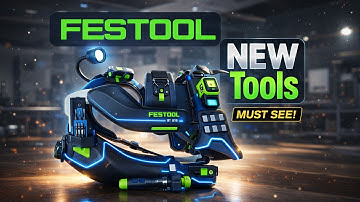 20 Brand New Festool Tools That Will Blow Your Mind!