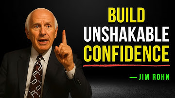 Step-by-Step Guide To Build Unshakable Confidence - Jim Rohn Motivation