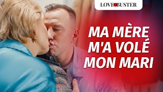 My Mother Stole My Husband | @LoveBusterFrance