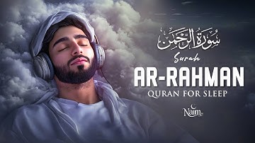 Surah Ar Rahman سورة الرحمن | Lofi Relaxing Melodic Quran to Calm the Soul | Lofi Quran #surahrahman
