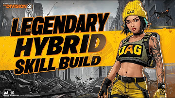 New META Hybrid Skill Build Makes Legendary EASY in Division 2!