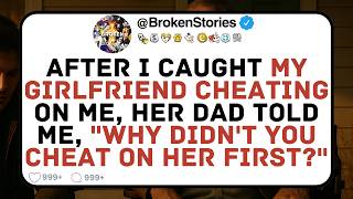 [FULL STORY] After catching my GF cheating, her dad asked, “Why not cheat on her first?”