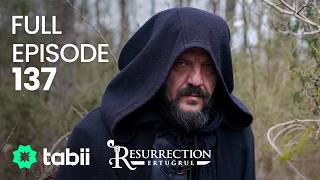 Resurrection: Ertuğrul Full Episode 137