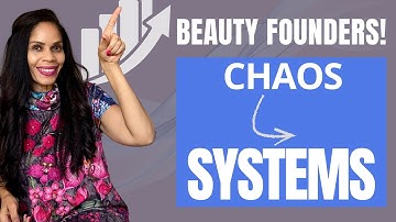 Beauty Founders: 3 Systems That Stop Chaos and Scale Your Growth