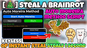 [Best🎄] Steal a Brainrot Instant Steal and Auto Moreira method script! No Key