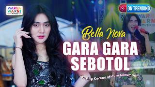 GARA GARA SEBOTOL - BELLA NOVA ft. OM NIRWANA | LIVE MUSIC | VERSI KOPLO