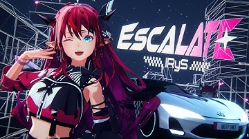 Escalate - IRyS【Original Song 3D MV】