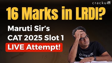 16 Marks in LRDI 🤯 Maruti Sir’s CAT 2025 Slot 1 LIVE Attempt