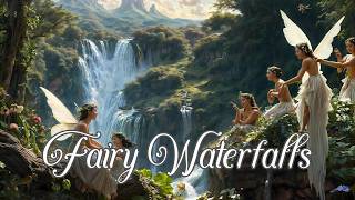 Fairies Waterfalls | Nature & Bird Sounds, Soothing Acoustic, Peaceful Relaxing Music