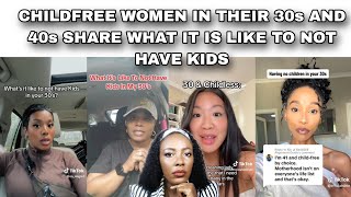 MARRIED WOMAN WITH KIDS ASKS 30  AND 40  YEAR OLD CHILDFREE WOMEN TO SHARE WHAT THEIR LIFE IS LIKE