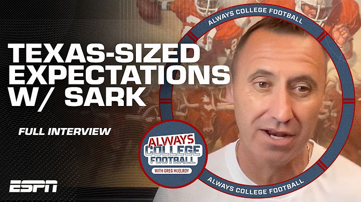 1-on-1 w/ Steve Sarkisian 🤝 Longhorns have TEXAS-SIZED expectations 📈 | Always College Football