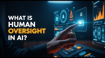 Wat is menselijk toezicht in AI?