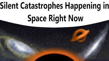 Silent Catastrophes Happening In Space Right Now