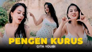 GITA YOUBI - PENGEN KURUS