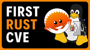 Rust Just Received Its First CVE in Linux
