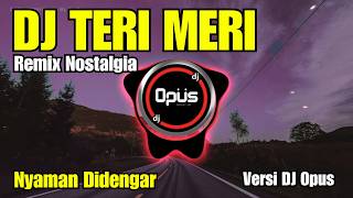 DJ TERI MERI - LAGU INDIA | Remix Nostalgia - DJ Opus