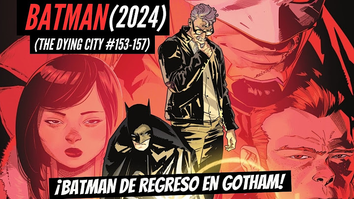 ¿Bruce tiene un HERMANO y Gordon es un ASESINO? // La Ciudad Moribunda // Batman #153-157 (2024)