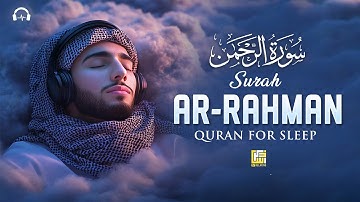 Surah Ar-Rahman  سورة الرحمن | Soothing Lofi Quran to Heal the Heart & Rest the Mind #relaxingquran