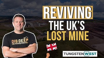 Tungsten West CEO on Bringing Britain’s Historic Hemerdon Mine Back to Life