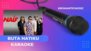 Naif Buta hatiku   Karaoke ( official version )