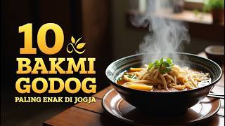 Legendary Culinary! 10 Best and Most Delicious Bakmi Godog in Yogyakarta That You Must Try!