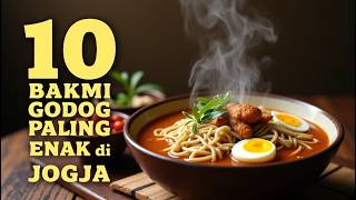 Legendary Culinary! 10 Best and Most Delicious Bakmi Godog in Yogyakarta That You Must Try!