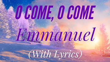 O Come, O Come Emmanuel (with lyrics) - BEAUTIFUL Christmas Carol