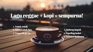 Lagu Reggae Sunda Paling Asyik Buat Nongkrong! No. 5 Paling Favorit! #mp3 #music #reggae