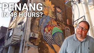EXPLORE Penang in Just 48 Hours | Can You Do It All?