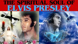 THE SPIRITUAL SOUL AND GENEROUS HEART  OF ELVIS PRESLEY ( THE DEFINITIVE ELVIS DOCUMENTARY)