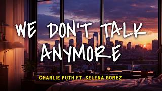 Charlie Puth - We Don't Talk Anymore (feat. Selena Gomez) | Lyric Video | Lirik Indonesia