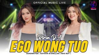 Ego Wong Tuo - Ririn DA (Official Music Live) l Kudu Iso Kuat Balungane