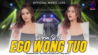 Ego Wong Tuo - Ririn DA (Official Music Live) l Kudu Iso Kuat Balungane