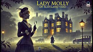 Lady Molly of Scotland Yard 🕵️‍♀️🔍 A Thrilling Mystery by Baroness Orczy