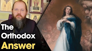 Thumbnail of Why the Orthodox Church Rejects the Immaculate Conception