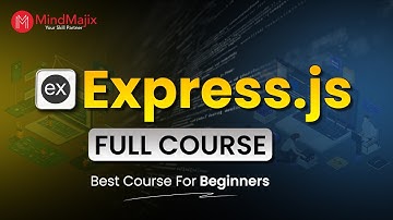 Express js Course For Beginners | Backend Development Course (Node js, Express, MongoDB) | MindMajix