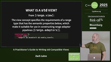 A Practitioner’s Guide to Writing std-Compatible Views in C++ - Zach Laine - C++Now 2025
