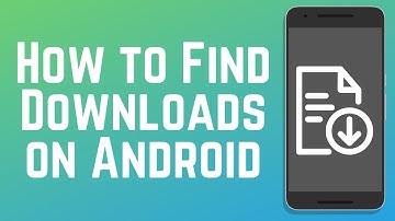 How to Find Downloaded Files on Android 2025 (Full Guide)