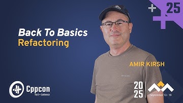 Back to Basics: How to Refactor C++ Code - Amir Kirsh
