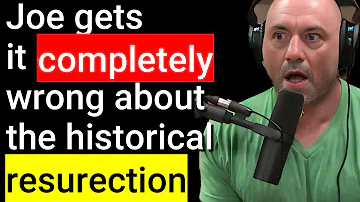 Joe Rogan FACT CHECKED HARD About The Resurrection of Jesus | 9 Critical Errors